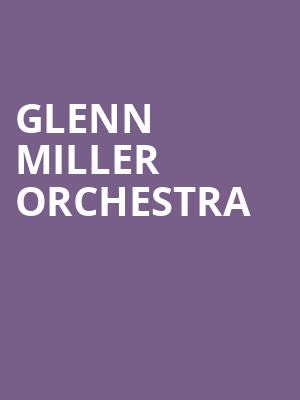 Glenn Miller Orchestra, NAC Southam Hall, Ottawa