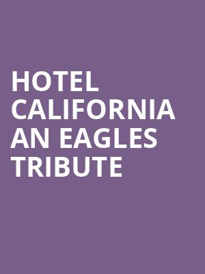 Hotel California An Eagles Tribute, Shenkman Arts Center, Ottawa