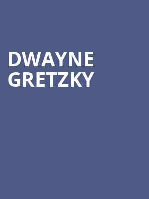 Dwayne Gretzky Poster