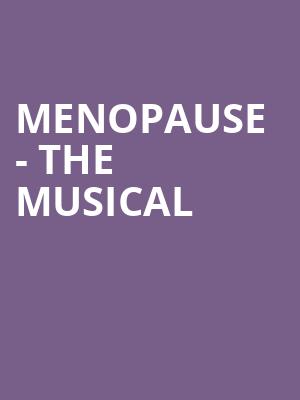 Menopause The Musical, Algonquin College Commons Theatre, Ottawa