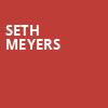 Seth Meyers, NAC Southam Hall, Ottawa
