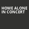 Home Alone in Concert, NAC Southam Hall, Ottawa
