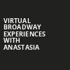 Virtual Broadway Experiences with ANASTASIA, Virtual Experiences for Ottawa, Ottawa