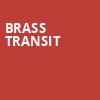 Brass Transit, Centrepointe Theatre, Ottawa